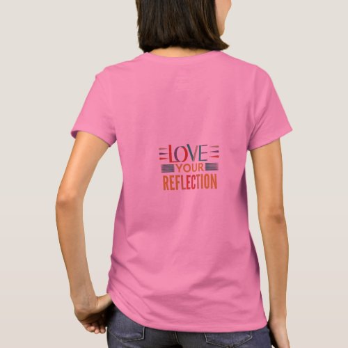 Love Your Reflection T_Shirt