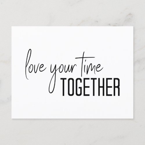 Love Your Time Together Inspirational Quote Postcard