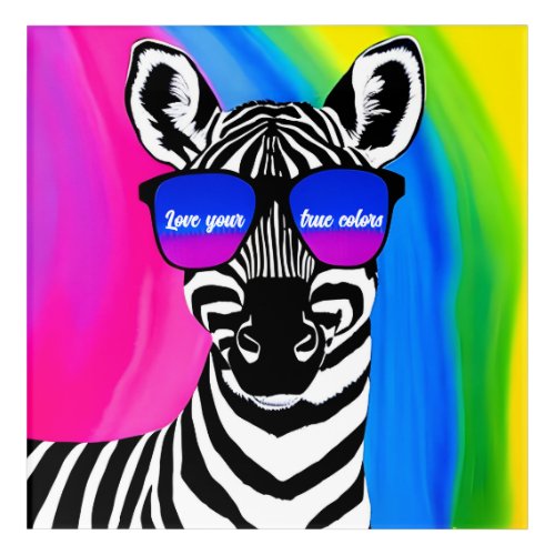 Love Your True Colors Zebra Acrylic Wall Art