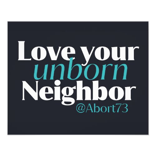 Love Your Unborn Neighbor Flyers