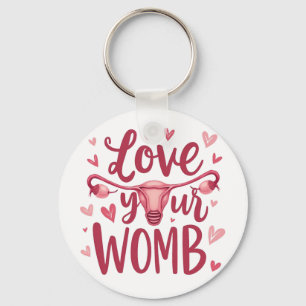 Love Your Womb Uterus Abortion Body Positivty Keychain