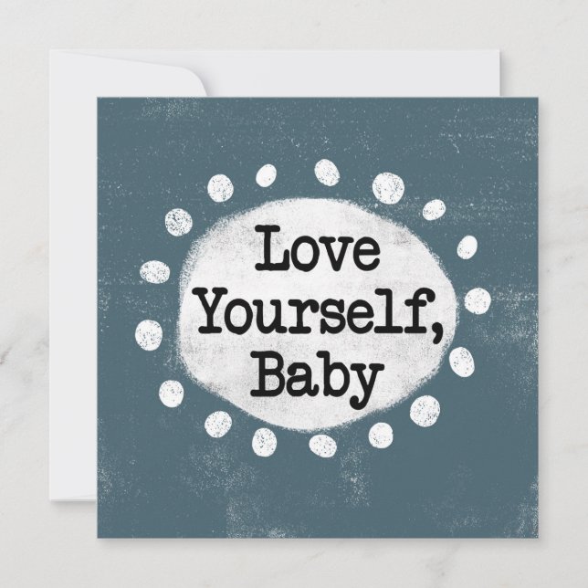 Love Yourself Baby - Gray Greeting Card (Front)