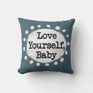 Love Yourself Baby - Gray Throw Pillow