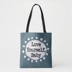 Love Yourself Baby - Gray Tote Bag