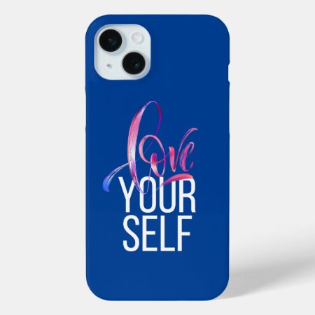 Love Yourself Iphone 15 Plus Case