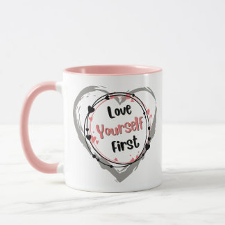 Love Yourself First BFTG Mug