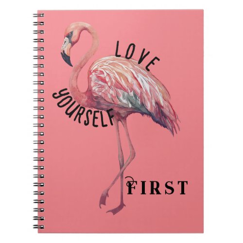 Love Yourself First Flamingo Notebook