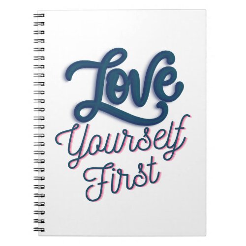 Love yourself firstLove myself first    Notebook