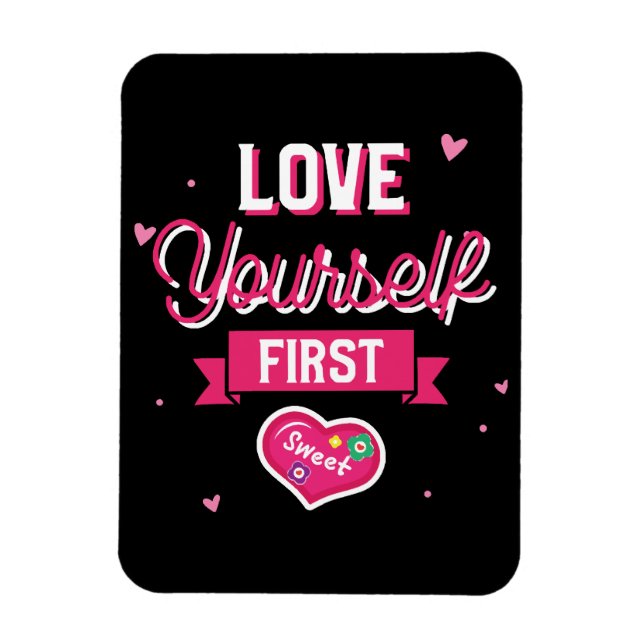Love Yourself First Magnet (Vertical)