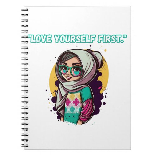 Love yourself first notebook