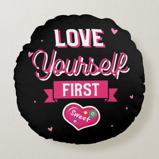Love Yourself First Round Pillow (Front)