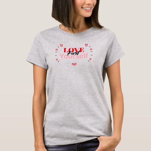 Love Yourself First T_Shirt