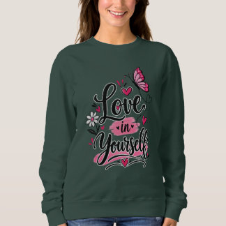 Love Yourself Inspirational Butterfly Pink Heart M Sweatshirt
