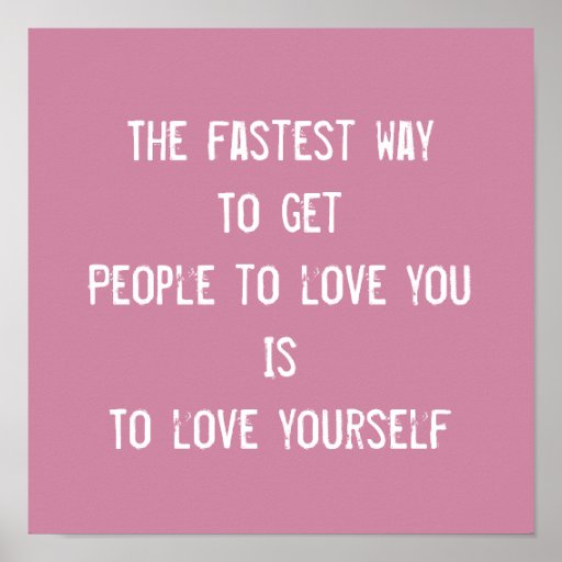 Love yourself, inspirational motivational quote poster | Zazzle