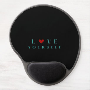 Love Yourself Inspirational Quote Ergonomic Gel Mo Mouse Pad