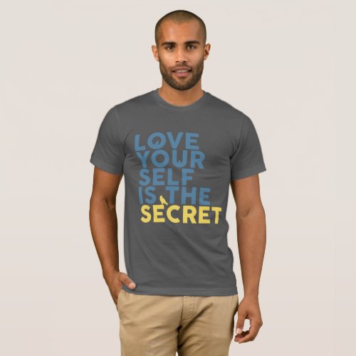Love Yourself is the Secret T_Shirt