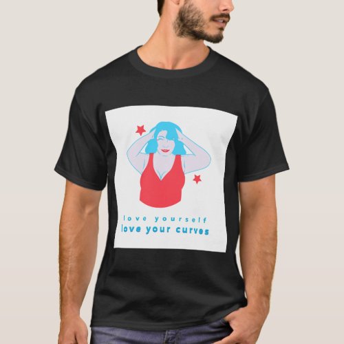 love yourself love your curves T_Shirt