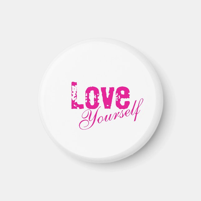 Love Yourself Magnet (Front)