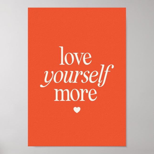 Love Yourself More – Self Love Typography Poster (Front)