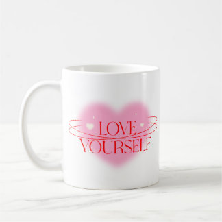 Love Yourself Motivational Ceramic Coffee Mug