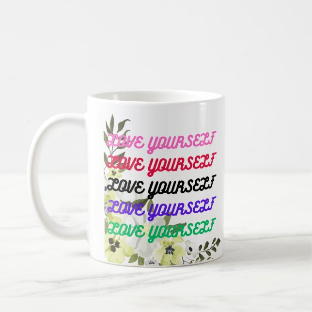 Love Yourself Motivational inspirational  Coffee Mug (Left)
