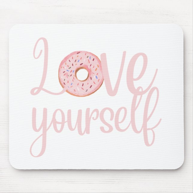 Love Yourself   Mouse Pad (Front)
