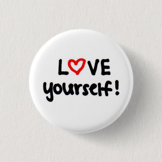 LOVE yourself! Pinback Button (Front)