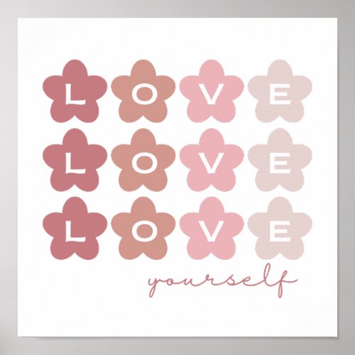 Love Yourself   Retro Pink Flowers  Aesthetic Poster