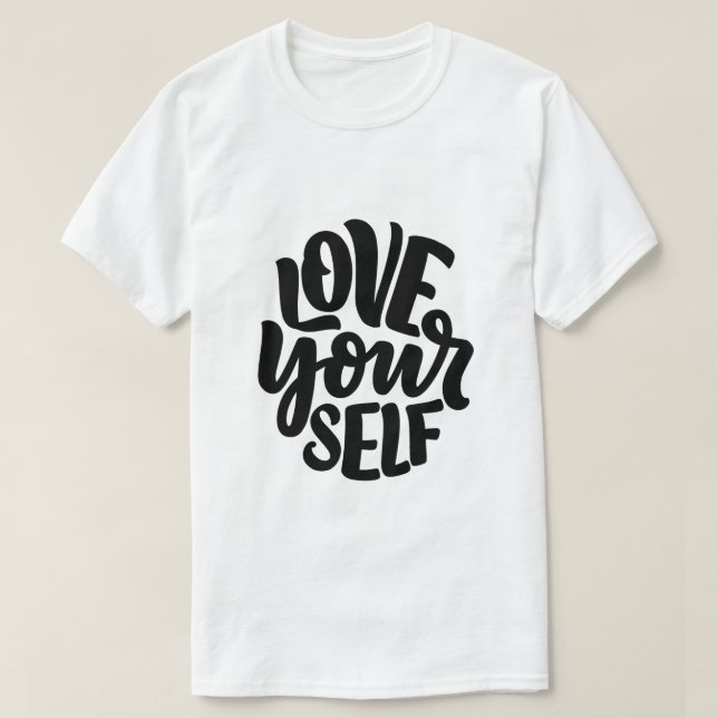 Love yourself T-Shirt (Design Front)