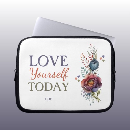 Love yourself today add initials floral laptop sleeve