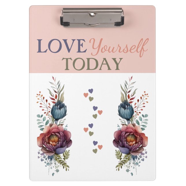 Love yourself today floral clipboard (Front)