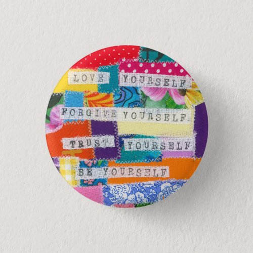 Love yourself trust yourself forgive yourself button