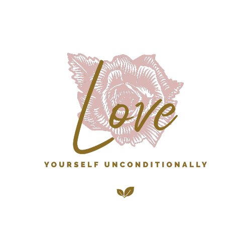 Love yourself unconditionally T_Shirt