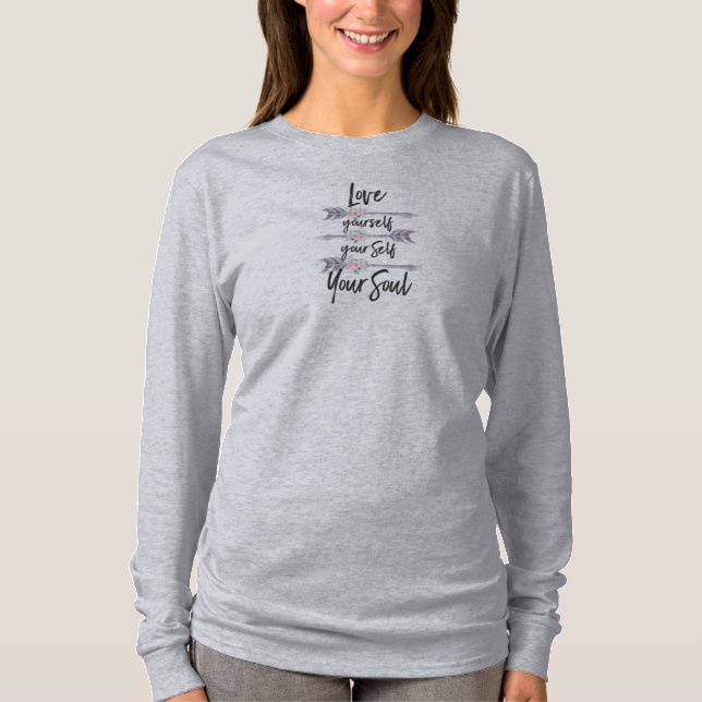 Love yourself women tee shirt (Front)