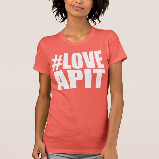 #LOVEAPIT Woman AA T-Shirt - OTHER COLORS AVAIL (Front)