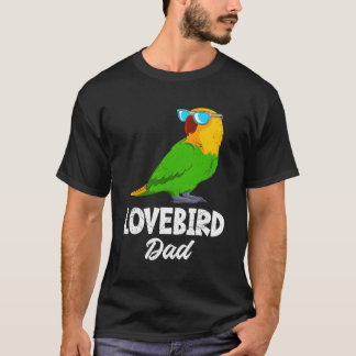 Lovebird Dad Love Birds Parrot Owner Lovebirds Pet T-Shirt