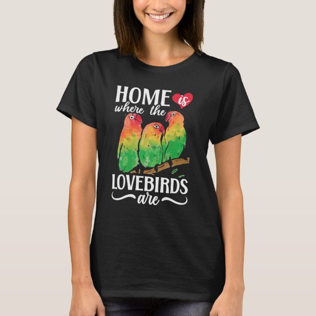 Lovebird Peach Faced Parrot Pet African Fischer Bi T-Shirt (Front)