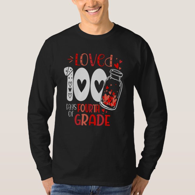 Loved 100 Days of 4th Grade 100 Days of School Val T-Shirt (Front)