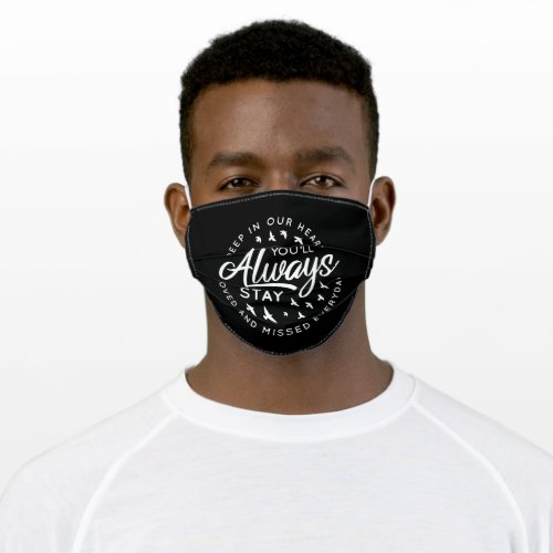 Loved and missed memorial adult cloth face mask