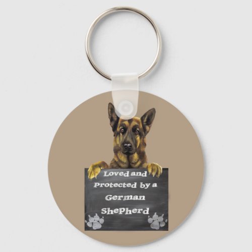 Loved and Protected by a German Shepherd Keychain