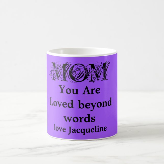 Loved Beyond Words Mom, Purple-Black Personalized Coffee Mug (Center)