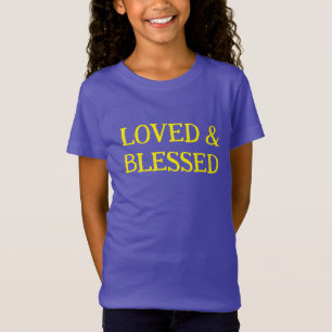 Loved & Blessed T-Shirt