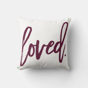 Loved. Burgundy Modern Trendy Script Typography Throw Pillow