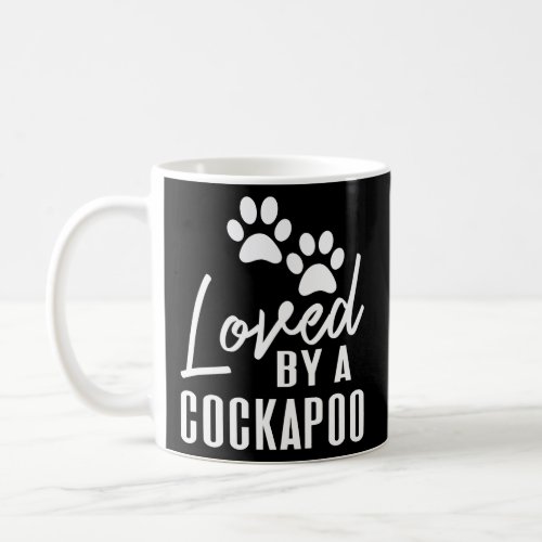 Loved By A Cockapoo _ Dog Mom or Dog Dad  Coffee Mug