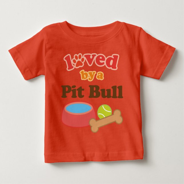 Loved By A Pitbull (Dog Breed) Baby T-Shirt (Front)