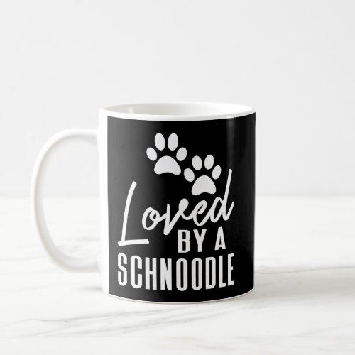 Loved By A Schnoodle Gift For Dog Mom Or Dad Coffee Mug