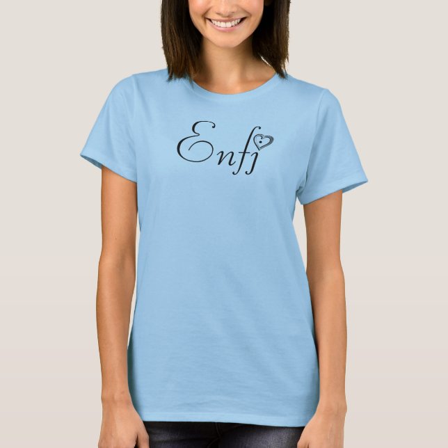 Loved by an Idealist: ENFJ T-Shirt (Front)