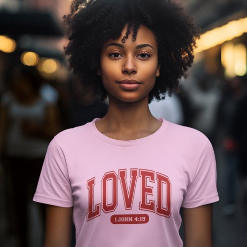 LOVED BY CHRIST Valentine Scripture Womens Pink T_Shirt