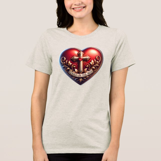 Loved By The Best Tri-Blend Shirt (Front)