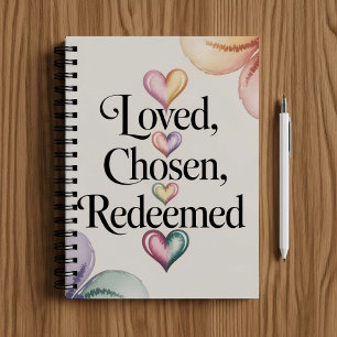Loved chosen redeemed, Christian faith Notebook
